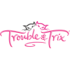 Trouble&Trix